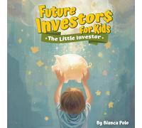 Future Investors for Kids: The Little Investor