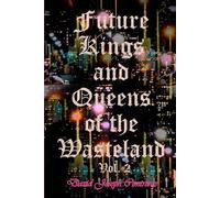 Future Kings and Queens of the Wasteland: Volume 2