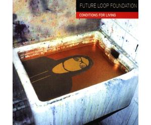 Future Loop Foundation - Conditions for Living