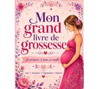 Future Maman - Mon grand livre de Grossesse: Je prépare, je joue, je souffle et 4h audio BONUS inclus - Version Rose Poudré