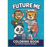 Future Me: Coloring Book: Color, Learn & Dream Big! Cute Animal Future Careers for Kids Ages 5-8