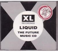 FUTURE MUSIC CD UK XL 1992 4 TRACK LIQUID IS LIQUID EDIT IN PRO STICKERED CASE B/W MUSIC, HOUSE IS A FEELING AND LIQUID IS LIQUID REMIX (XLS33CD)