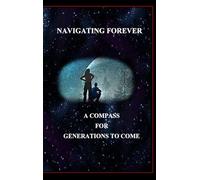 Future Navigation Hard Cover: A compass for generations to come