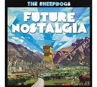 Future Nostalgia by The Sheepdogs (2015-05-04)