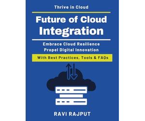 Future of Cloud Integration: How to Build Resilient Multi-Cloud Systems | Cloud Governance Tools | Cloud Security Best Practices | IT Leadership in Cloud | Future of Cloud Technology | Cloud Guide