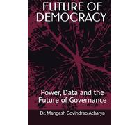 Future of Democracy: Power, Data and the Future of Governance