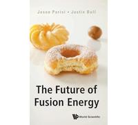 FUTURE OF FUSION ENERGY, THE