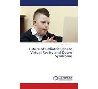 Future of Pediatric Rehab: Virtual Reality and Down Syndrome