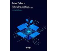 FuturE-Pack. Designing Smart Packaging for Circular and Sustainable Made in Italy (DA Dipartimento di Architettura)