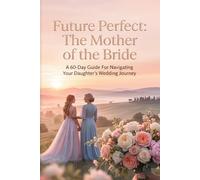 Future Perfect: The Mother of the Bride