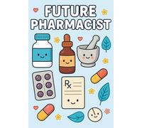 Future Pharmacist Appreciation Gift: A Thoughtful Notebook for Students Preparing for a Career in Pharmacy