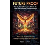 FUTURE PROOF: How to Protect, Grow, and Thrive in the 2026-2030 Upcoming Economic Collapse (The Red Pill Book Series)