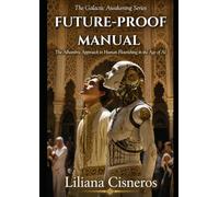 Future-Proof Manual: The Alhambra Approach to Human Flourishing in the Age of AI