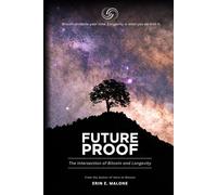 Future Proof: The Intersection of Bitcoin and Longevity
