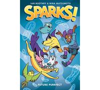 Future Purrfect: A Graphic Novel (Sparks! #3) - perfect for fans of Dog Man