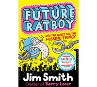 Future Ratboy and the Quest for the Missing Thingy