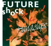 Future Shock^Future Shock - Handclaps