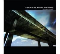 Future Sound of London - Environments 3