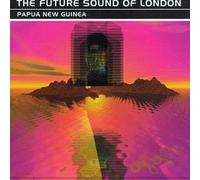Future Sound of London - Papau New Guinea