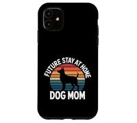 Future Stay At Home Dog Mom Canine Lifestyle Pets |- Carcasa para iPhone 11