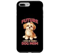 Future Stay At Home Dog Mom Canine Lifestyle Pets Carcasa para iPhone 7 Plus/8 Plus