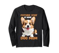 Future Stay At Home Dog Mom Canine Lifestyle Pets - Manga Larga