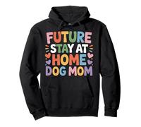 Future Stay At Home Dog Mom Canine Lifestyle Pets - Sudadera con Capucha