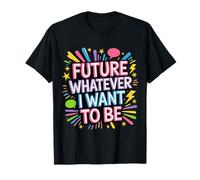 Future Whatever I Want To Be Career Dreamer Path - Camiseta