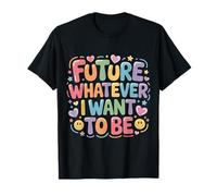 Future Whatever I Want To Be Career Dreamer Path - Camiseta