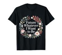 Future Whatever I Want To Be Career Dreamer Path - Camiseta