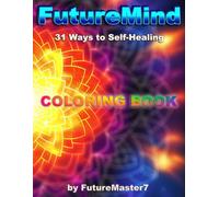 FutureMind: 31 Days of Mandalas: Daily Coloring for Self-Healing & Renewal