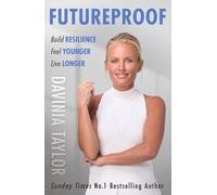 Futureproof: Build Resilience, Feel Younger, Live Longer