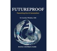 Futureproof: Parenting the AI Generation