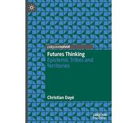 Futures Thinking: Epistemic Tribes and Territories
