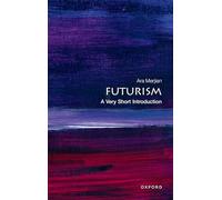 Futurism: A Very Short Introduction