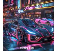 Futuristic Cars Coloring Book - 45 Stylish Vehicles of Tomorrow | Concept Cars, Sci-Fi Autos & More for Kids & Adults by mediamake.de