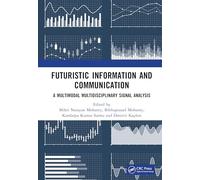 Futuristic Information and Communication: A Multimodal Multidisciplinary Signal Analysis