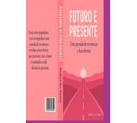 Futuro E Presente (ebook)