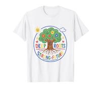 Futuro Fuerte de raíces Profundas - Día del Planeta Tierra Camiseta