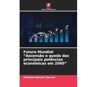 Futuro Mundial "Ascensão e queda das principais potências económicas em 2060"