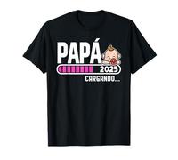 Futuro Papa 2025 Primerizo Padre 2025 Anuncio Embarazo Camiseta