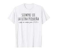 Futuro Papá Primerizo 2026 - Siempre Lee La Letra Pequeña Camiseta
