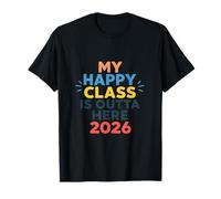 Futuro Radiante por Delante Mi Feliz Clase de 2026 está Fuera de aquí Camiseta