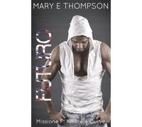 Futuro: Una ragazza formosa: suspense romantica (Missione F: Amore e Curve)