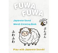FUWA FUWA: Japanese Sound Words Coloring Book for Kids (ZeroEnLabel Japanese Onomatopoeia Coloring Books)