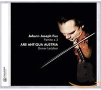 Fux : Partitas à 3. Ars Antiqua Austria, Letzbor.