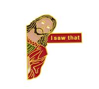 FUXIU Broches esmaltados con texto en inglés "I Saw That", insignias de solapa, material de aleación, diseño de dibujos animados, regalo divertido para niños y amigos, Como descripción detallada
