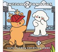 Fuzzball Fanatics: 30 Wildly Wonderful Coloring Pages of Athletic Bears, Cats, and Wild Sporty Friends. (Fuzzy Pals Adventures)