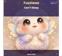 Fuzzleaa Cant Sleep: 1 (The World of Fuzzleaa)
