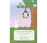 Fuzzy Bunny & Smiling Monkey: Will You Be My Friend
